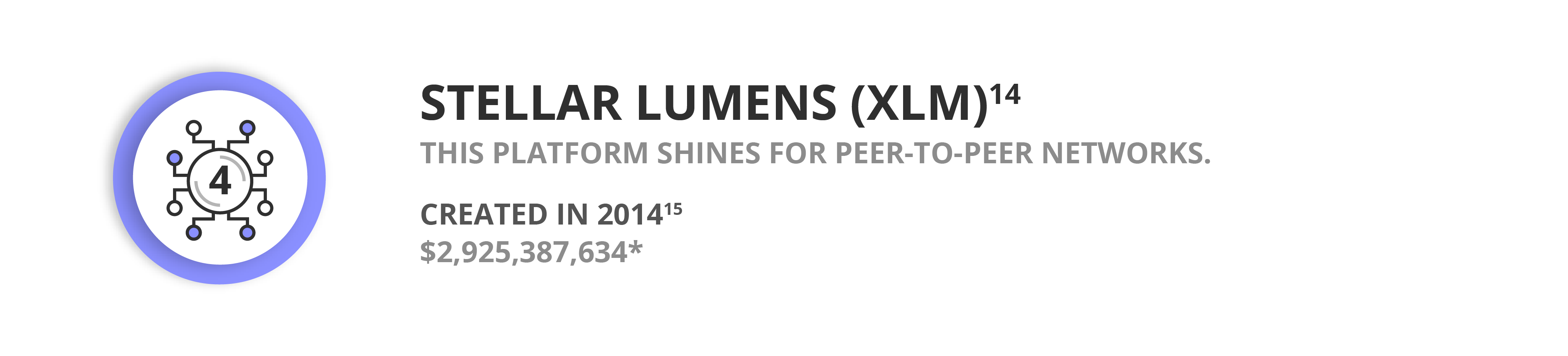 Stellar Lumens (XLM). This platform shines for peer-to-peer networks