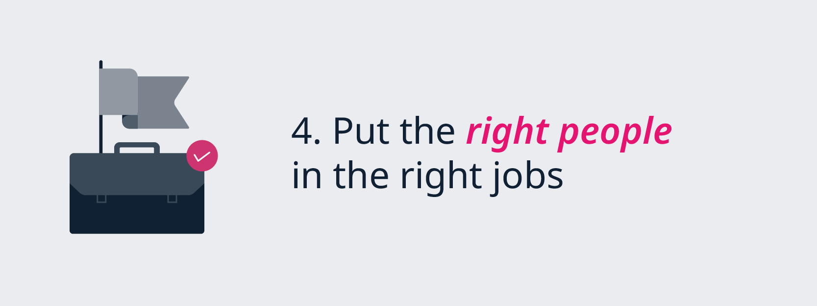 Step 4 towards successful digital transformation: Put the right people in the right jobs.