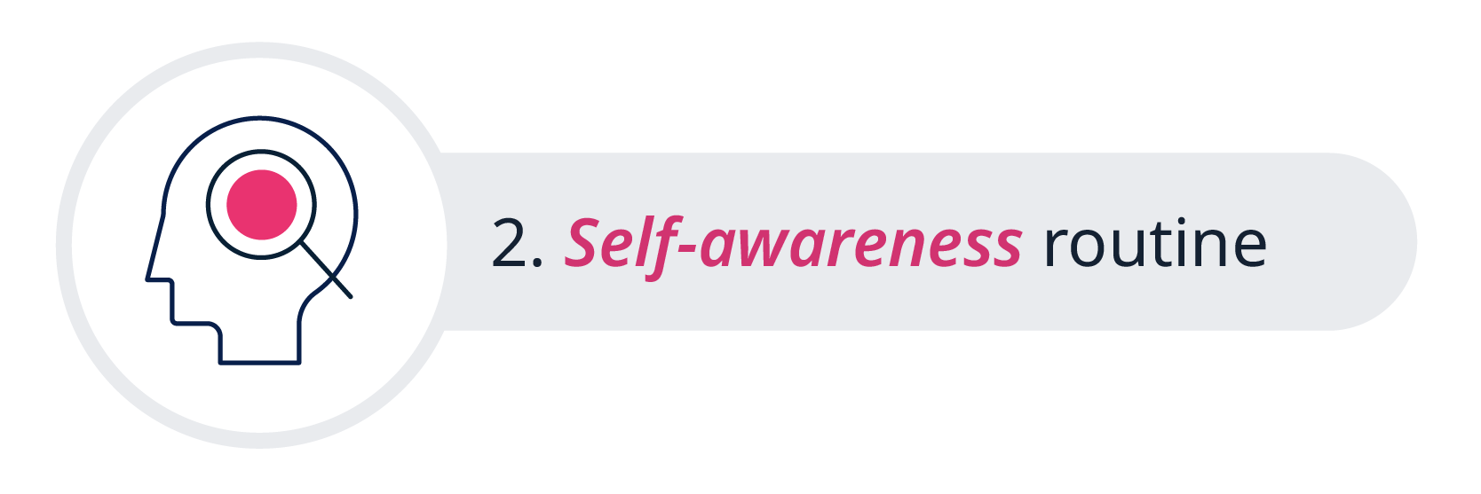 2. Self-awareness routine